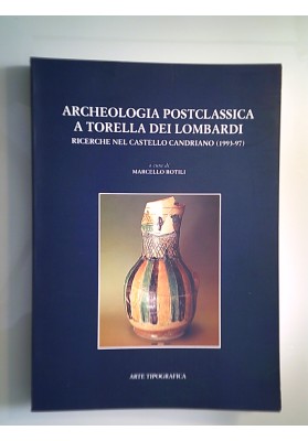 ARCHEOLOGIA POSTCLASSICA A TORELLA DEI LOMBARDI