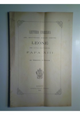 LETTERA ENCICLICA DEL SANTISSIMO SIGNOR NOSTRO LEONE PER DIVINA PROVVIDENZA PAPA XIII AI VESCOVI D'ITALIA
