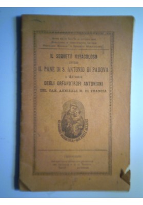 IL SEGRETO MIRACOLOSO OVVERO IL PANE DI S. ANTONIO