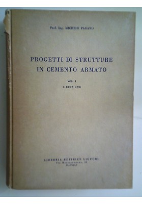 ROGETTI DI STRUTTURE IN CEMENTO ARMATO VOL. I Terza Edizione