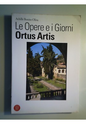 Le Opere e i Giorni Ortus Artis 2003 - 2005