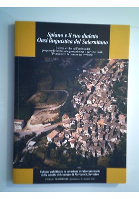 Spiano e il suo dialetto Oasi linguistica del Salernitano