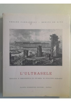 L'Ultrasele - edilizia e urbanistica in un area di sviluppo agrario