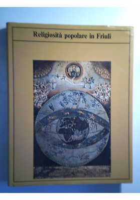 RELIGIOSITA' POPOLARE IN FRIULI