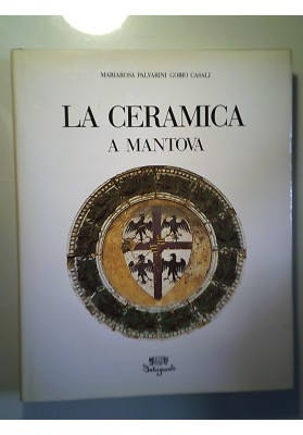 LA CERAMICA A MANTOVA