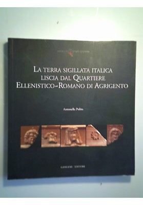 La terra sigillata italica liscia dal quartiere ellenistico-romano di Agrigento