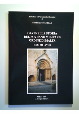 GAVI NELLA STORIA DEL SOVRANO MILITARE ORDINE DI MALTA ( SEC. XI - XVIII )