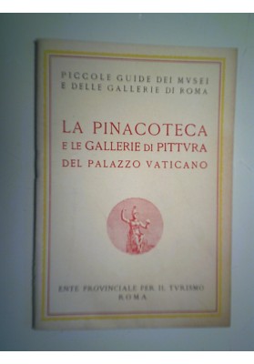 LA PINACOTECA E LE GALLERIE DI PITTURA DEL PALAZZO VATICANO