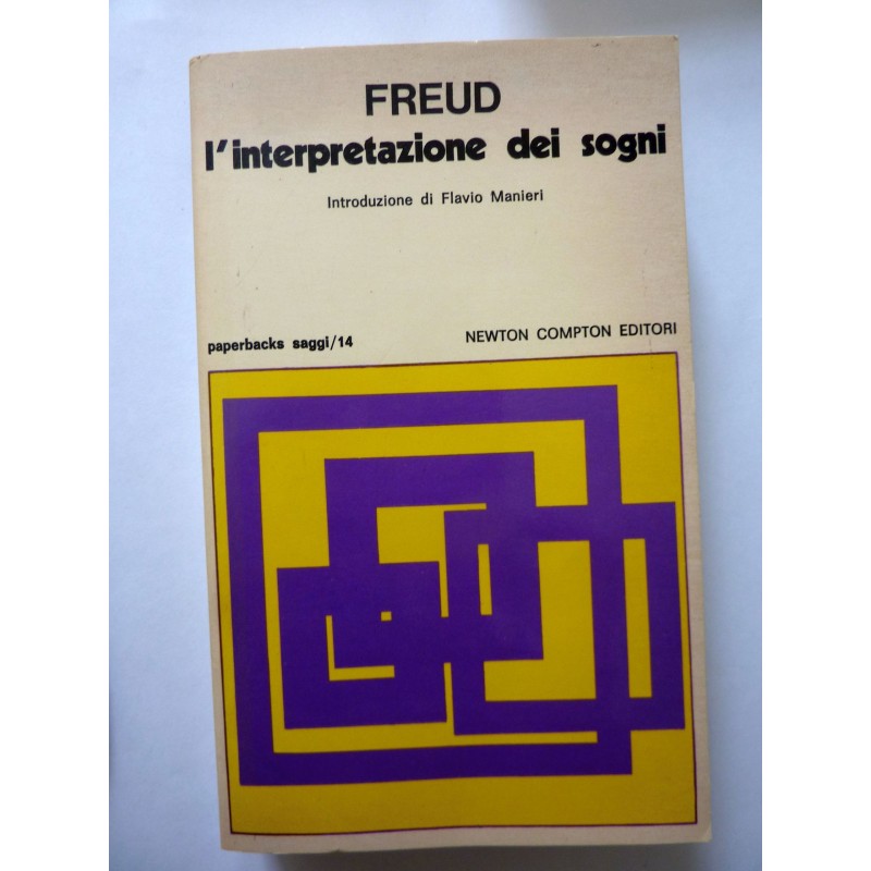 Paperbacks saggi/14 L' INTERPRETAZIONE DEI SOGNI. Introduzione di Flavio Manieri