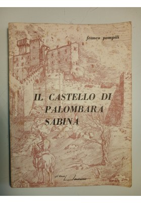 IL CASTELLO DI PALOMBARA SABINA