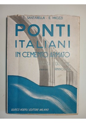 PONTI ITALIANI IN CEMENTO ARMATO ( TESTO ) TERZA EDIZONE RINNOVATA