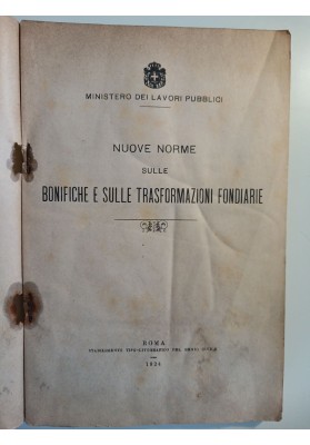 MINISTERO DEI LAVORI PUBBLICI - NUOVE NORME SULLE BONIFICHE E TRASFORMAZIONI FONDIARIE