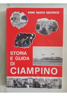 STORIA E GUIDA DI CIAMPINO