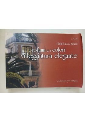 Il Golfo di Anzio e Nettuno. I profumi e i colori della villeggiatura elegante