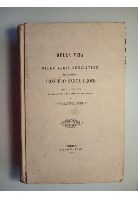 DELLA VITA E DELLE VARIE NUNZIATURE DEL CARDINALE PROSPERO SANTACROCE