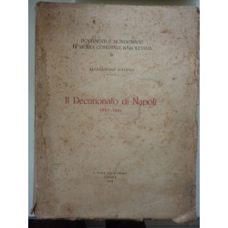 Documenti e Monografie di Storia Comunale Napoletana, II   IL DECURIONATO DI NAPOLI 1807 - 1861