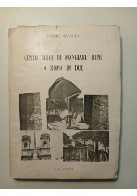 CENTO MODI DI MANGIARE BENE A ROMA IN DUE