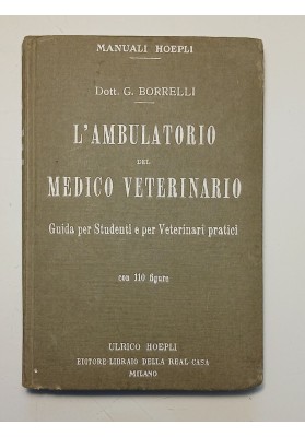 L'AMBULATORIO DEL MEDICO VETERINARIO Guida per Studenti e per Veterinari pratici