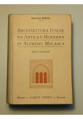 ARCHITETTURA ITALIANA ANTICA E MODERNA Sesta Edizione