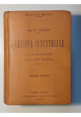 Chimica Industriale e sue applicazioni alla vita pratica