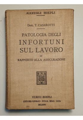PATOLOGIA DEGLI INFORTUNI SUL LAVORO IN RAPPORTO ALLA ASSICURAZIONE