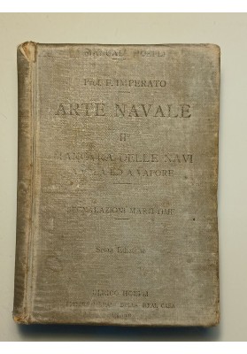 Arte Navale. Vol. II: Manovra delle navi a vela ed a vapore - Segnalazioni marittime