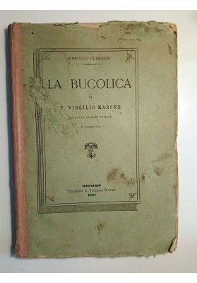 LA BUCOLICA DI P. VIRGILIO MARONE TRADOTTA IN VERSI ITALIANI E COMMENTATA
