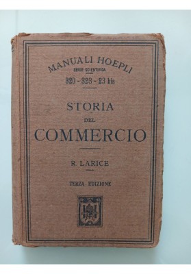 Manuali Hoepli Serie Scientifica 320 - 323 - 23 bis STORIA DEL COMMERCIO