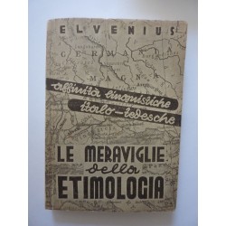 LE MERAVIGLIE DELL'ETIMOLOGIA. AFFINITA' ITALO - TEDESCHE