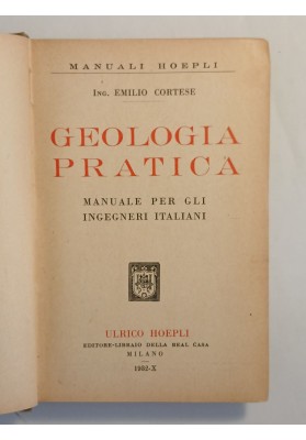 Manuali Hoepli GEOLOGIA PRATICA MANUALE PER GLI INGEGNERI ITALIANI