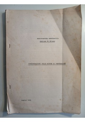 MAGISTRATURA DEMOCRATICA - SEZIONE DI MILANO. Considerazioni sulle misure di prevenzione. Milano, Luglio 1979.