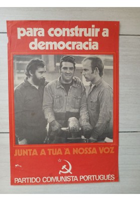 «Para construir a democracia - Junta a tua à nossa voz»  Manifesto 1974