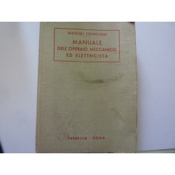 Manuali Cremonese  MANUALE DELL' OPERAIO MECCANICO ED ELETTRICISTA