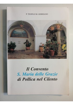 Il Covento S. Maria delle Grazie di Pollica nel Cilento