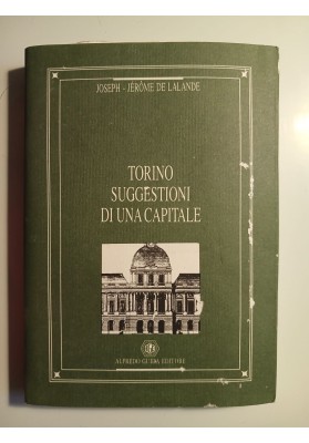 TORINO SUGGESTIONI DI UNA CAPITALE