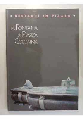 Restauri in piazza. La Fontana di piazza Colonna
