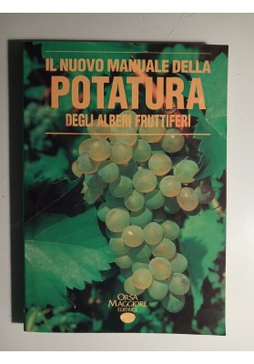 IL NUOVO MANUALE DELLA POTATURA DEGLI ALBERI DA FRUTTO