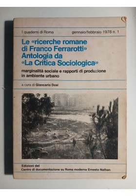 Le "ricerche romane di Franco Ferrarotti". Antologia da "La Critica Sociologica"