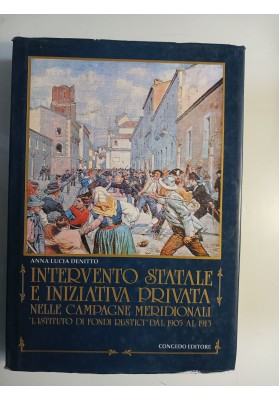 Intervento statale e iniziativa privata nelle campagne meridionali. "L'Istituto di Fondi Rustici" dal 1905 al 1913