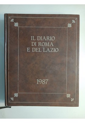 Il diario di Roma e del Lazio. Agenda illustrata 1987