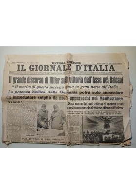 IL GIORNALE D'ITALIA Ultima Edizione Martedl 6 Maggio 1941 - XIX IL GRANDE DISCORSO DI HITLER SULLA VITTORIA DELL'ASSE SUI BALCA