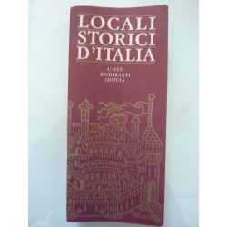 LOCALI STORICI  D'ITALIA Caffè, Ristoranti, Hotels