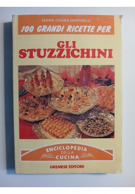 100 grandi ricette per gli stuzzichini