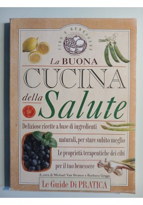 LA BUONA CUCINA DELLA SALUTE