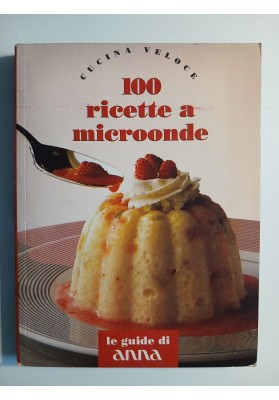 100 ricette a microonde
