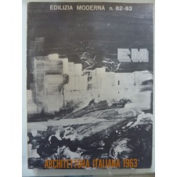 EDILIZIA MODERNA n.° 82 - 83  ARCHITETTURA ITALIANA 1963
