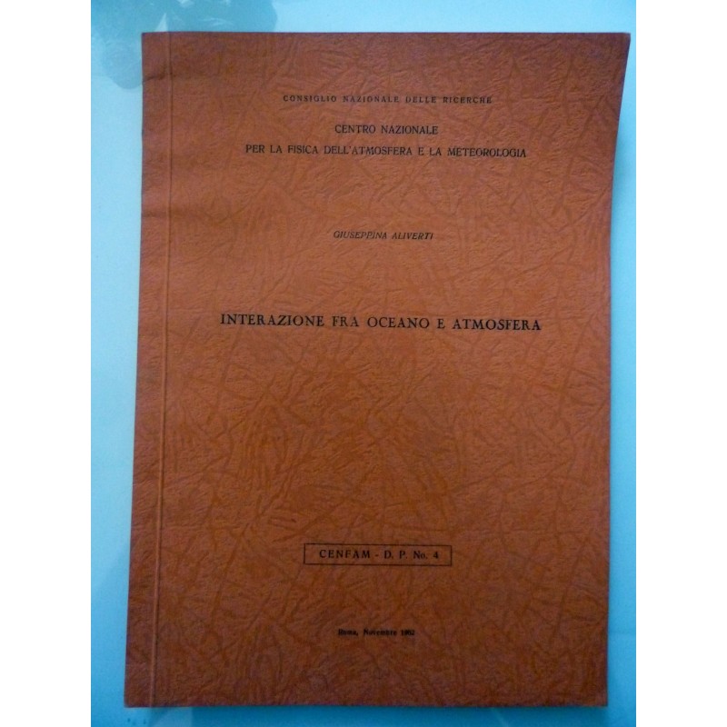Consiglio Nazionale delle Ricerche CENTRO NAZIONALE PER LA FISICA DELL'ATMOSFERA E LA METEOROLOGIA - INTERAZIONI FRA OCEANO ED A