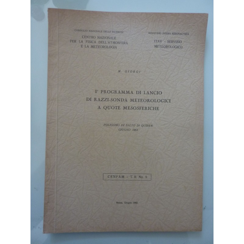 Centro Nazionale per la Fisica Atmosferica e la Meteorologia  - I.T.A.V.  SERVIZIO METEOROLOGICO 1° PROGRAMMA DI LANCIO DI RAZZI