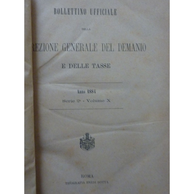 BOLLETTINO UFFICIALE DELLA DIREZIONE GENERALE DEL DEMANIO E DELLE TASSE Anno 1864  Volume X Serie Seconda