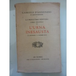 La Penulltima Ventura, Libro Secondo L ' URNA INESAUSTA ( 12 Settembre - 31 Dicembre 1919 )